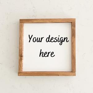 CUSTOM 12\ x 12\ Wood Sign