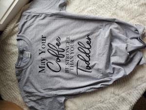 May Your Coffee be stronger than your toddler tshirt - L